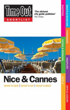 Time Out Shortlist: Nice And Canne by Time Out Guide