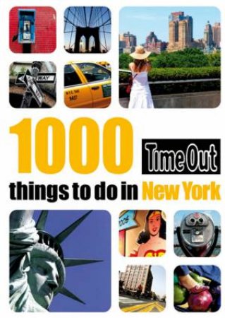 1000 Things To Do In New York by Time Out Guide