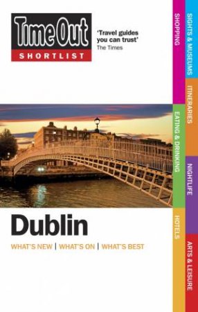 Time Out Shortlist: Dublin, 1st Ed by Various