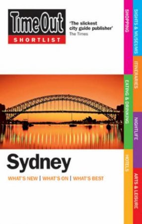 Time Out Shortlist Sydney 1st Edition by Time Out Guides