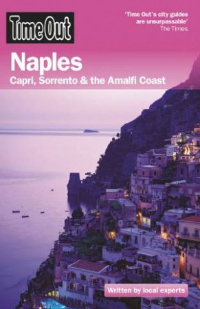 Time Out: Naples - Capri, Sorrento and the Amalfi Coast, 5th Ed by Various