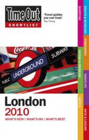 Time Out Shortlist: London 2010 by Time Out Guides