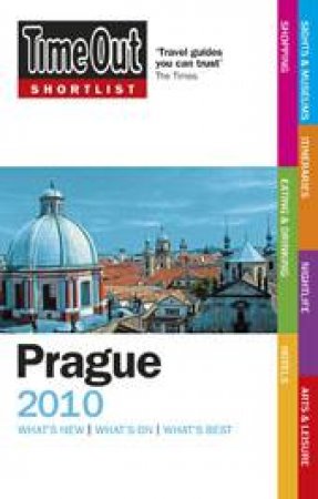 Time Out Shortlist: Prague 2010 by Time Out Guides