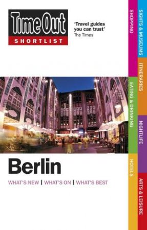 Time Out Shortlist: Berlin, 2nd Ed by Various