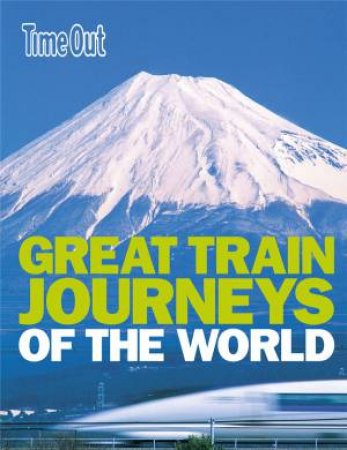 Great Train Journeys of the World by Various