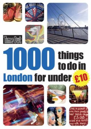 1000 Things To Do In London for Under 10 Pounds by Various