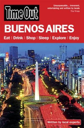 Time Out: Buenos Aires: 5th Edition by Time Out Guides