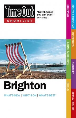 Time Out Shortlist: Brighton 1st Edition by Time Out Guides 