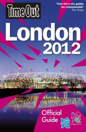 Time Out London 20th edition: Official Travel Guide To The London  2012 Olympic Games And Paralympic Games by Various 