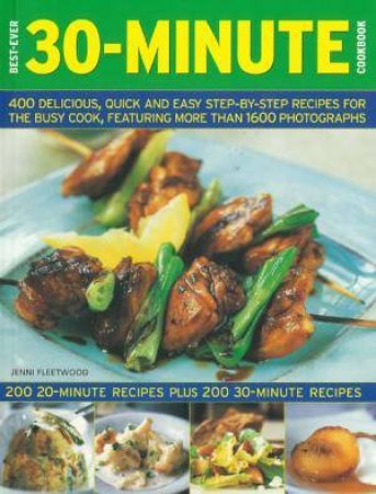 Best-Ever 30-Minute Cookbook by Jenni Fleetwood