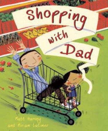 Shopping with Dad by HARVEY MATT