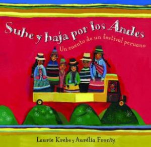 Sube y Baja Por Los Andes by KREBS LAURIE