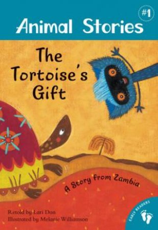 The Tortoise's Gift - A Story from Zambia by DON LARI