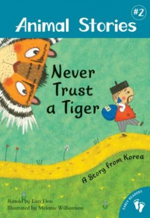 Never Trust a Tiger - A Story from Korea by DON LARI