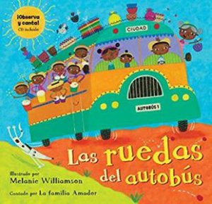 Las Ruedas Del Autobus / Wheels On The Bus (w/ CD): Bilingual Spanish by Amador Family