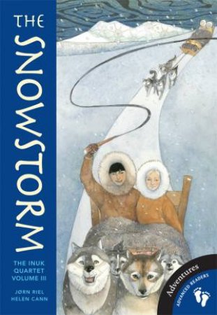 Snowstorm: The Inuk Quartet, Volume III by RIEL JORN