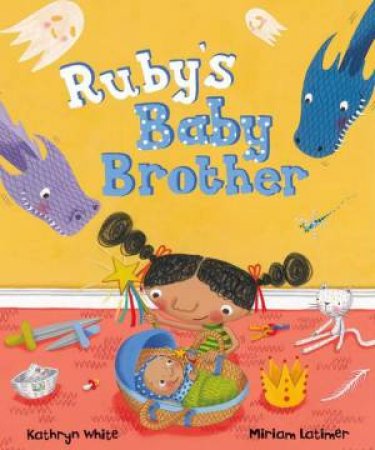 Ruby's Baby Brother by WHITE  KATHRYN