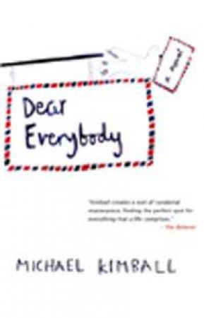 Dear Everybody by Michael Kimball