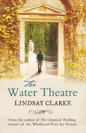 The Water Theatre by Lindsay Clarke