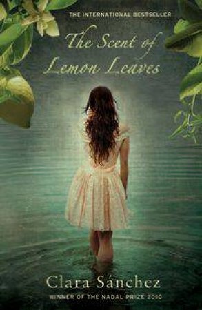 The Scent of Lemon Leaves by Clara Sanchez