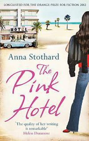 The Pink Hotel by Anna Stothard