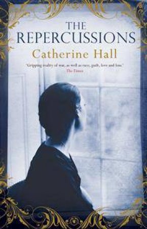 The Repercussions by Catherine Hall