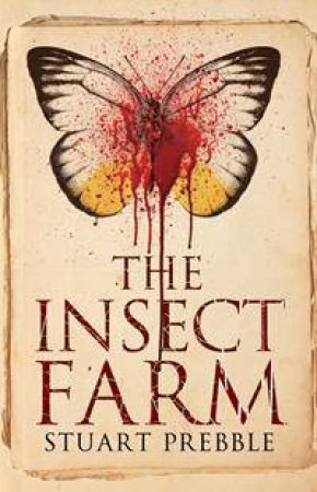 The Insect Farm by Stuart Prebble