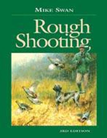 Rough Shooting by SWAN MIKE