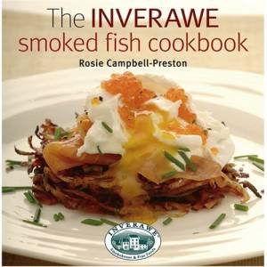 Inverawe: the Smoked Fish Cookbook by CAMPBELL-PRESTON ROSIE