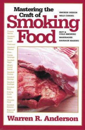 Mastering the Craft of Smoking Food by ANDERSON WARREN