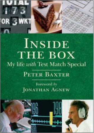 Inside the Box: My Life With Test Match Special by BAXTER PETER