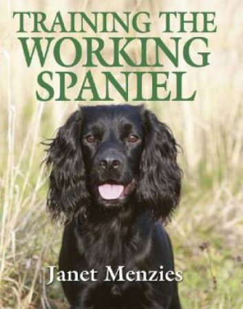 Training the Working Spaniel by MENZIES J.H.