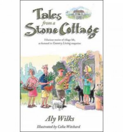 Tales from a Stone Cottage by WILKS ALY