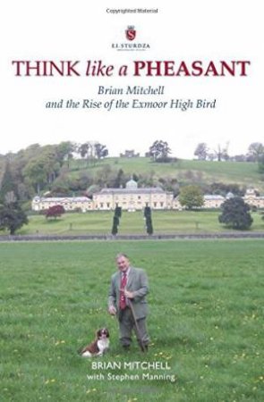 Think Like a Pheasant by MITCHELL AND MANNING STEPHEN