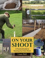 On Your Shoot A Practical Guide to Running Your Own Shoot