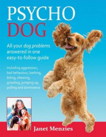 Psycho Dog by JANET MENZIES