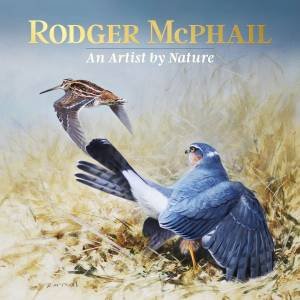 Rodger McPhail: An Artist By Nature by Rodger McPhail