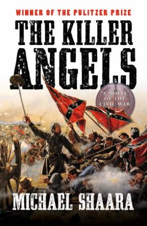 The Killer Angels by Michael Shaara