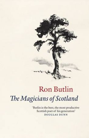 The Magicians of Scotland by Ron Butlin