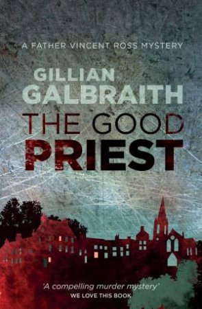 The Good Priest by Gillian Galbraith