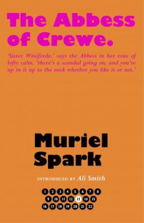 The Abbess Of Crewe by Muriel Spark & Ali Smith