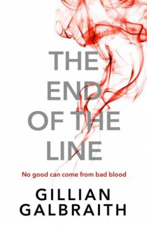 The End Of The Line by Gillian Galbraith