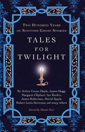 Tales For Twilight by Alistair W.J. Kerr