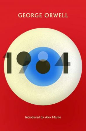 1984 by George Orwell & Alex Massie