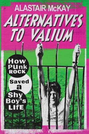 Alternatives To Valium by Alastair McKay