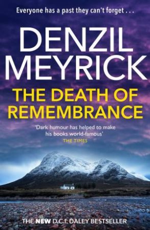 The Death of Remembrance by Denzil Meyrick