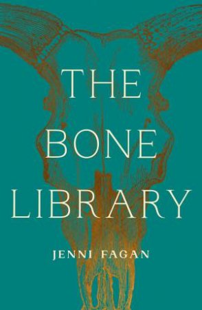 The Bone Library by Jenni Fagan