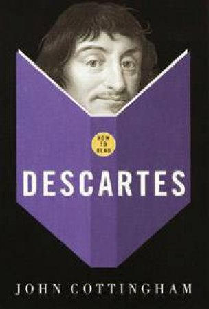 How to Read Descartes by John Cottingham