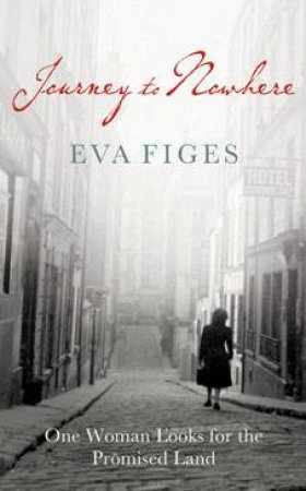 Journey to Nowhere by Eva Figes