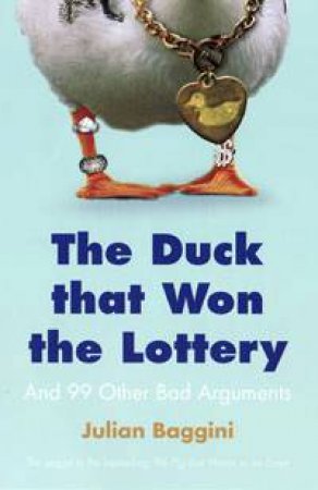 The Duck that Won the Lottery by Julian Baggini